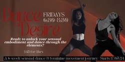 Banner image for DANCE OF DESIRE: Sensual Dance & Embodied Feminine Movement