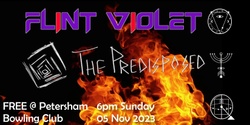 Banner image for Flint Violet & The Predisposed