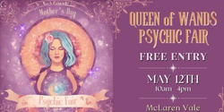 Banner image for Queen of Wands Psychic Fair - McLaren Vale!