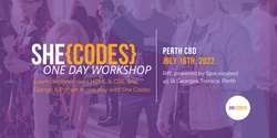 Banner image for She Codes; Free 1 Day Coding Workshop for Women