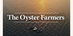 Banner image for "The Oyster Farmers" Watch Party