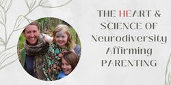 Banner image for The Heart & Science of Neurodiverse Affirming Parenting - 8 session course