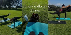 Banner image for Wellness Walks x Vic: free pilates class