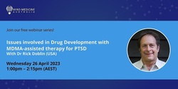 Banner image for Mind Medicine Australia FREE Webinar - Dr Rick Doblin (USA): Issues involved in drug development with MDMA-assisted therapy for PTSD