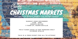 Banner image for Create or Die Christmas Markets - Vendor tickets