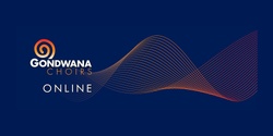 Banner image for Gondwana Choirs Online