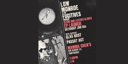 Banner image for Low Monroe & The Fugitives EP launch w/ Glass Nost + Passat Act