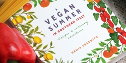 Banner image for Cooking Demo with Nadia Fragnito, from The Vegan Italian Kitchen 