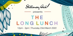 Banner image for Stationery Aid's The Long Lunch