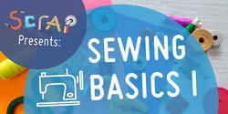 Banner image for Sewing Basics I: Intro to Home Sewing Machines, with SCRAP!