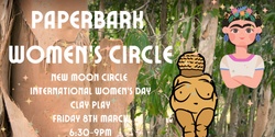 Banner image for Paperbark Women's Circle - International Women's Day - Clay Play