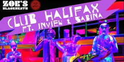 Banner image for Club Halifax Ft. Sabina & Inview