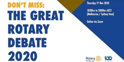 Banner image for The Great Rotary Debate 2020 (Rotary Melbourne)