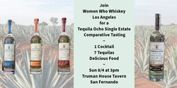 Banner image for Tequila Ocho Comparative Tasting of SEVEN Single Estate Tequilas
