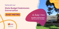 Banner image for East Metro Conversation – WACOSS State Budget Submission