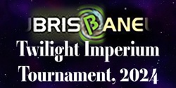 Banner image for Brisbane Twilight Imperium Tournament, 2024