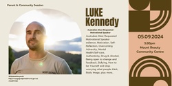Banner image for Mount Beauty Parents & Community Session with Guest Speaker Luke Kennedy 