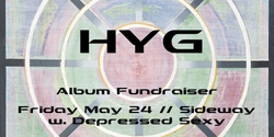Banner image for HYG Record Fundraiser - Sideway w. Depressed Sexy