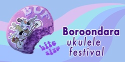 Banner image for Boroondara Ukulele Festival (BUF)  2024