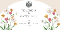 Banner image for Teacher's & Mates Ball