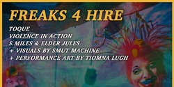 Banner image for Freaks For Hire #1 