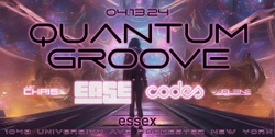 Banner image for Quantum Groove ft. Ease, Codes, Just Chris, and Jolene