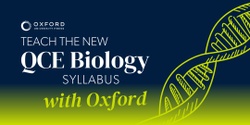 Banner image for Teach the new QCE Biology Syllabus with Oxford