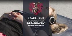 Banner image for Heart-Mind Connection Breathwork 29 Mar 24