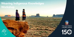 Banner image for Weaving Indigenous Knowledges Workshop