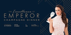 Banner image for The Excellence of Emperor Champagne Dinner