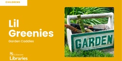 Banner image for Lil' Greenies Garden Growers