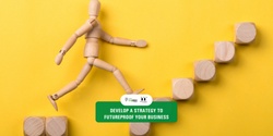Banner image for Small Business Start Up: Futureproof your business – Strategies to sustain and grow your business 
