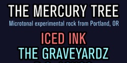 Banner image for The Mercury Tree with Iced Ink, The Graveyard and D.S.Achoo