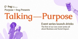 Banner image for Talking Purpose: Networking Drinks 