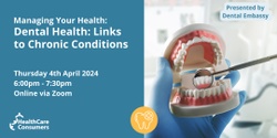 Banner image for Managing Your Health - Dental Health Links to Chronic Conditions