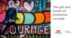 Banner image for TED Circles: The gift and power of emotional courage