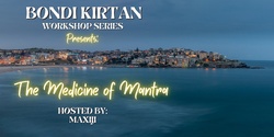 Banner image for Bondi Kirtan Workshop Series: The Medicine of Mantra