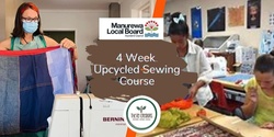 Banner image for 4 week Upcycled Sewing Course, Beautification Trust, 27 Aug, 3, 10 & 24 Sept 2.30-5.30 