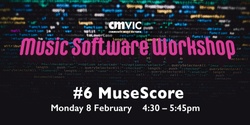 Banner image for Music Software Workshop No. 6: Musescore