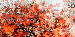 Banner image for Mothers Autumn Luncheon 2022