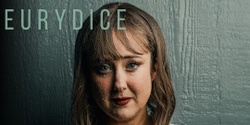 Banner image for PREVIEWS Eurydice - November 2024 - Mill Theatre at Dairy Road 