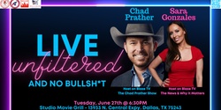 Banner image for Live, Unfiltered & No Bullsh*t with Chad Prather and Sara Gonzales!