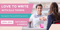 Banner image for Love to Write with Elle Thorpe 