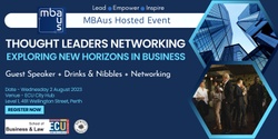Banner image for Thought Leaders Networking - Exploring New Horizons in Business