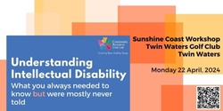 Banner image for Understanding Intellectual Disability - Sunshine Coast 2024