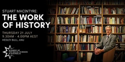 Banner image for Stuart Macintyre: The Work of History