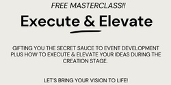 Banner image for EXECUTE & ELEVATE - FREE MASTERCLASS