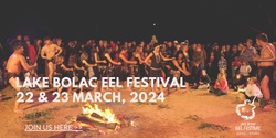 Banner image for Lake Bolac Eel Festival - 22 & 23 March, 2024