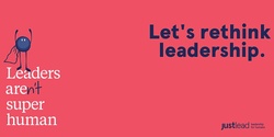 Banner image for Rethinking leadership - making it everyone's business