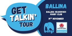 Banner image for Get Talkin' Tour | Ballina